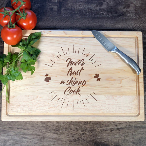 Never Trust A skinny Cook. Custom Cutting Board. M32