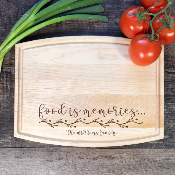 Food Is Memories. Custom Cutting Board. Personalized Board. M31