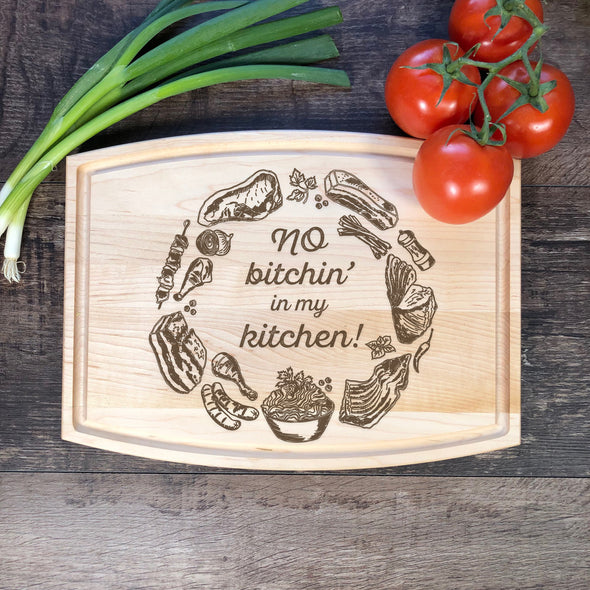 No Bitchin' In My Kitchen. Engraved Cutting Board. M48