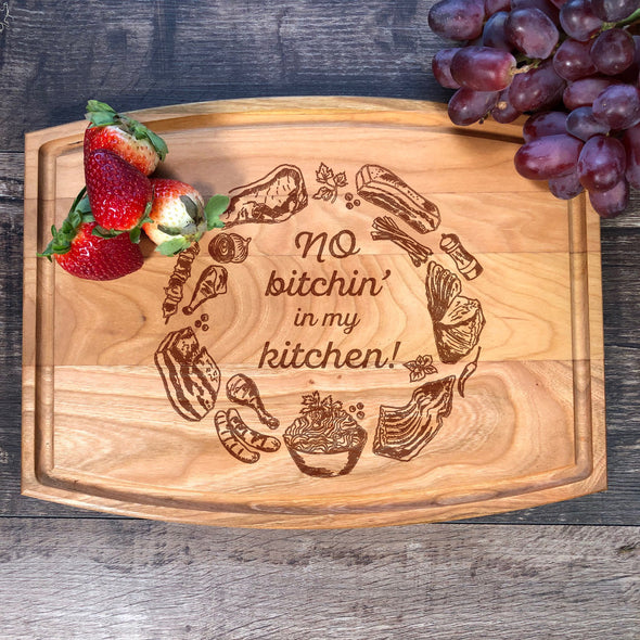No Bitchin' In My Kitchen. Engraved Cutting Board. M48
